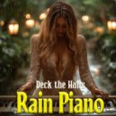 Valerie Matchett - Deck the Halls Rain Piano (Original Mix)