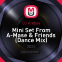 DJ Andjey - Mini Set From A-Mase & Friends (Dance Mix)