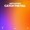 LightControl - Catch the Fall (Extended Mix)