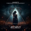 Magnetti - Forever in Your Heartbeat (Ori (Original Mix)