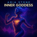 Aria Stone - Inner Goddess (Original)