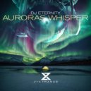 DJ Eternity - Auroras Whisper (Original Mix)