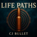 Cj Bullet - Life Paths (Original Mix)