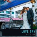 Matt Ice (US) - Love Try (Original Mix)