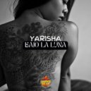 Yarisha - Bajo La Luna (Original Mix)