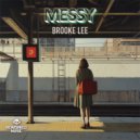 Brooke Lee - Messy (Extended Mix)