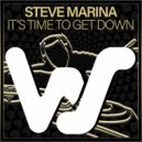 Steve Marina - It\'s Time To Get Down (Original Mix)
