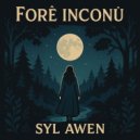 Syl Awen - Forê Inconú (Original)