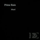 Prime Rain - Mad ()