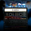 D.White - How Are You ()