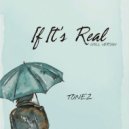 Tonez & Oppressed Dynasty - If It\'s Real (Chill Version)