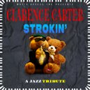 1895 & Clarence Carter - Strokin (A Jazz Tribute) ()