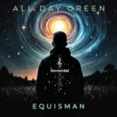 Equisman & All Day Green - Sincronicidad ()