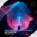 Angel Rodriguez & Pedro Sarmiento - Aetherion (Original Mix)