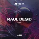 Raul Desid - Hero (Original Mix)