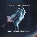No Hopes - Sadness