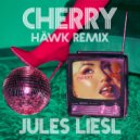 Jules Liesl - CHERRY (HÄWK Extended Remix)