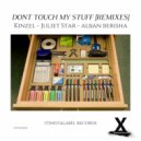 Kinzel & Juliet Star & Alban Berisha & Alban Berisha - Dont Touch My Stuff (Alban Berisha Prog House Remix)