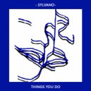 SYLVANO - THINGS YOU DO ()