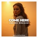 Inside Reason - Come Here ()