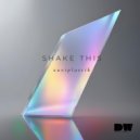 Xaviplastik - Shake This ()