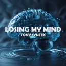Tony Syntex - Losing My Mind (Extended Mix)