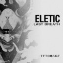 Eletic - Last Breath (Original Mix)