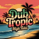 Dub Tropic - Sunset In Stereo (Original Mix)