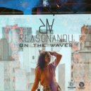 Reasonandu - On the Waves (Original Mix)