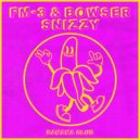 FM-3 & Bowser - Snizzy (Original Mix)