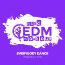 Hard EDM Workout - Everybody Dance (Workout Mix Edit 140 bpm)