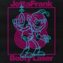 JottaFrank - Booty Laser (Original Mix)