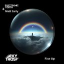 Electronic Youth & Matt Early - Rise Up (Deep Extended Mix)