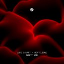 Luke Savant & Monteleone - Don’t You ()