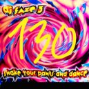 Dj Faze 3 - Shake Your Pants and Dance (Royal Dutch Air Mix)