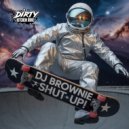 DJ Brownie - Shut Up! (Original Mix)