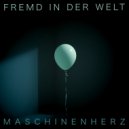 Maschinenherz - Fremd In Der Welt (DJ Jon Doe Remix)