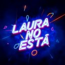 DJ Xquizit - Laura No Está (Extended Mix)