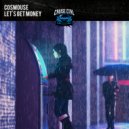 Cosmouse - Let\'s Get Money (Original Mix)