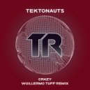 Tektonauts - Crazy (Wuillermo Tuff Remix)