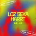 Loz Seka & HARRT - Be Yo (Extended Mix)