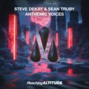 Steve Dekay & Sean Truby - Anthemic Voices (Extended Mix)