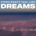 Fiona Kraft feat. LOV - Dreams (Original Mix)