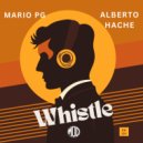 Mario PG, Alberto Hache - Whistle (Original Mix)