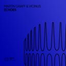 Martin Graff, Vicinus - Echoes (Original Mix)