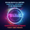 Ryan Raya & Artifi - Mental Journey (Tony Dex Remix)