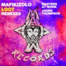 Mafikizolo - Loot (Jaden Thompson Remix)