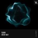 TLUXX - On My Way (Extended Mix)
