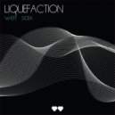 Liquefaction - Wet Sax (Original Mix)