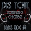 Dis Tout - Downtempo G-house bass #4 ()